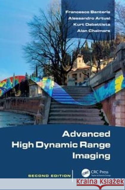 Advanced High Dynamic Range Imaging Banterle, Francesco 9781498706940 A K PETERS - książka