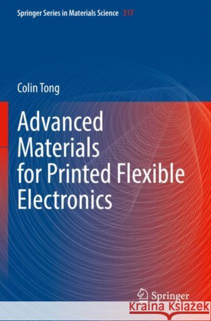 Advanced Materials for Printed Flexible Electronics Colin Tong 9783030798062 Springer International Publishing - książka