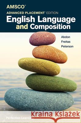 Advanced Placement English Language and Composition Brandon Abdon Timothy Freitas Lauren Peterson 9781690385547 Perfection Learning - książka