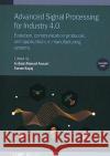 Advanced Signal Processing for Industry 4.0  9780750352451 Institute of Physics Publishing