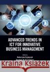 Advanced Trends in ICT for Innovative Business Management  9781032027197 CRC Press