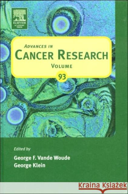 Advances in Cancer Research: Volume 93 Vande Woude, George F. 9780120066933 Academic Press - książka