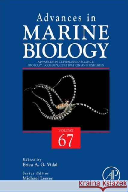 Advances in Cephalopod Science: Biology, Ecology, Cultivation and Fisheries: Volume 67 Vidal, Erica 9780128002872 Academic Press - książka