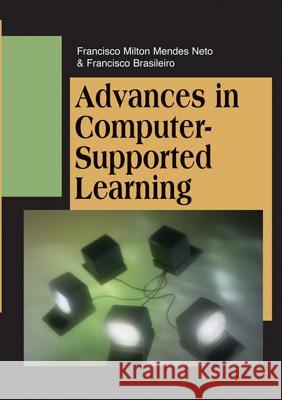 Advances in Computer-Supported Learning Mendes Neto, Francisco Milton 9781599043555 Information Science Publishing - książka