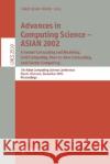 Advances in Computing Science - Asian 2002: Internet Computing and Modeling, Grid Computing, Peer-To-Peer Computing, and Cluster Computing: 7th Asian Alain, Jean-Marie 9783540001959 Springer
