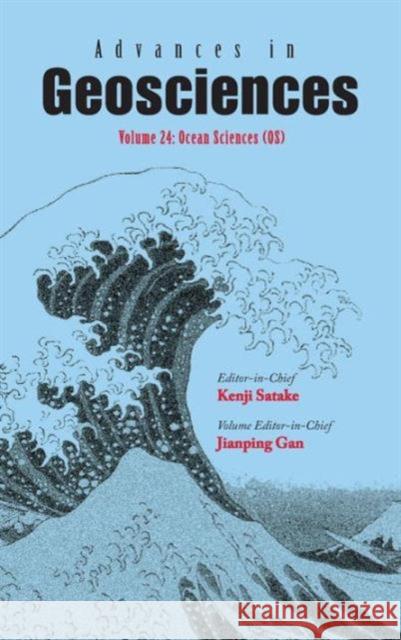 Advances in Geosciences - Volume 24: Ocean Science (Os) Satake, Kenji 9789814355346 World Scientific Publishing Company - książka