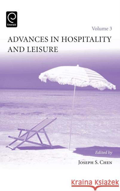 Advances in Hospitality and Leisure Joseph S. Chen (Indiana University, USA) 9780762314454 Emerald Publishing Limited - książka