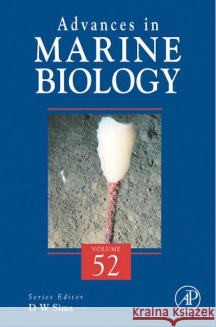 Advances in Marine Biology: Volume 52 Sims, D. W. 9780123737182 Academic Press - książka
