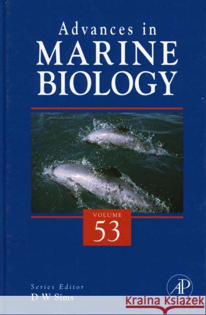 Advances in Marine Biology: Volume 53 Sims, D. W. 9780123741196 Academic Press - książka