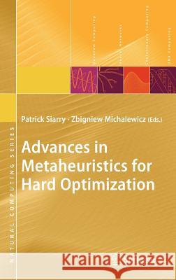 Advances in Metaheuristics for Hard Optimization Zbigniew Michalewicz 9783540729594 Springer - książka