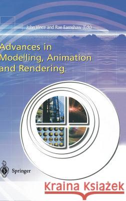 Advances in Modelling, Animation and Rendering J. Vince R. Earnshaw John Vince 9781852336547 Springer - książka