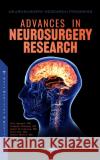 Advances in Neurosurgery Research  9781685078591 Nova Science Publishers Inc