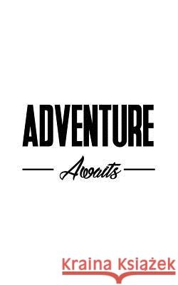 Adventure Awaits Mind Notebook 9781537226453 Createspace Independent Publishing Platform - książka