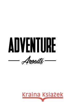 Adventure Awaits Mind Notebook 9781537226613 Createspace Independent Publishing Platform - książka