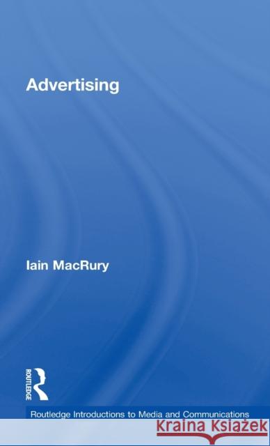 Advertising Iain MacRury   9780415251259 Taylor & Francis - książka