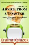 Advice from a Toaster: Volumes 1-3 R. J. Rowley 9781733679145 Bexly, LLC