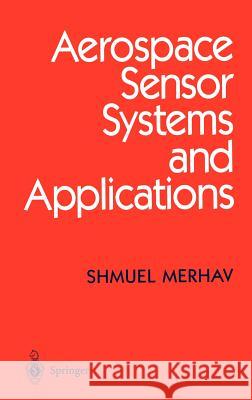 Aerospace Sensor Systems and Applications S. Merhav Shmuel Merhav Merhav 9780387946054 Springer - książka