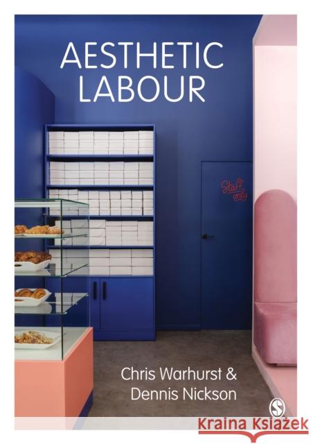 Aesthetic Labour Chris Warhurst Dennis Nickson 9781847870841 Sage Publications Ltd - książka
