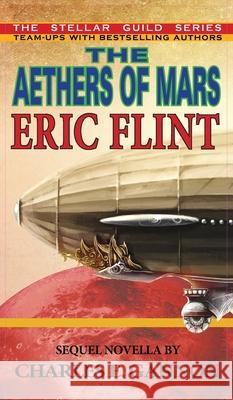 Aethers of Mars Eric Flint Charles E. Gannon 9781649730329 Phoenix Pick - książka