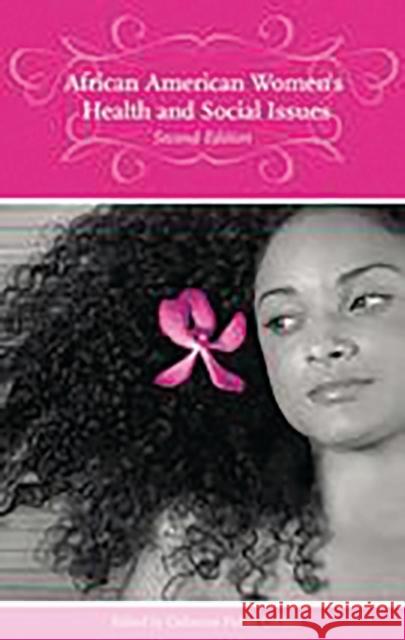 African American Women's Health and Social Issues Collins, Catherine Fisher 9780275980825 Praeger Publishers - książka