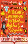 African and Caribbean Folktales, Myths and Legends Wendy Shearer 9780702306914 Scholastic
