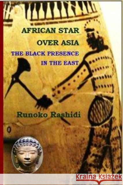 African Star over Asia: The Black Presence in the East  9780956638090 Books of Africa Ltd - książka