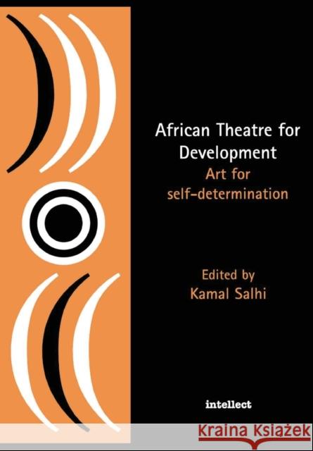 African Theatre for Development Salhi, Kamal 9781871516777 INTELLECT BOOKS - książka