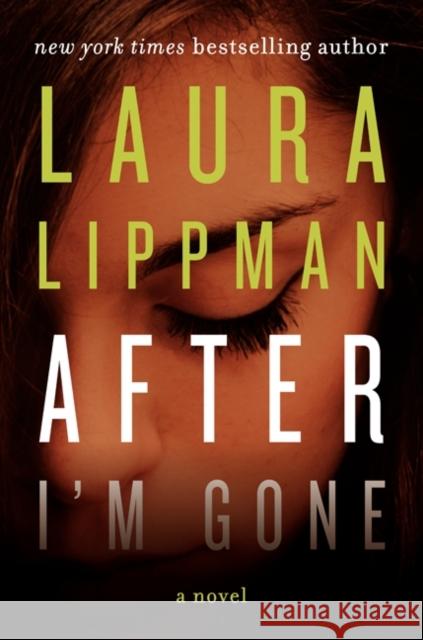 After I'm Gone Laura Lippman 9780062083395 William Morrow & Company - książka