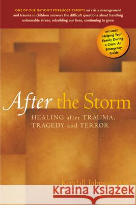 After the Storm: Healing After Trauma, Tragedy and Terror Kendall Johnson 9780897934749 Hunter House Publishers - książka