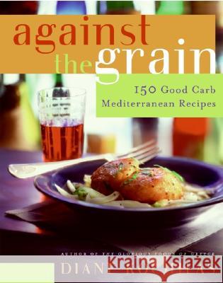 Against the Grain - 150 Good Carb Mediterranean Recipes -Mantesh