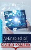 AI-Enabled IoT for Smart Health Care Systems  9781685079772 Nova Science Publishers Inc
