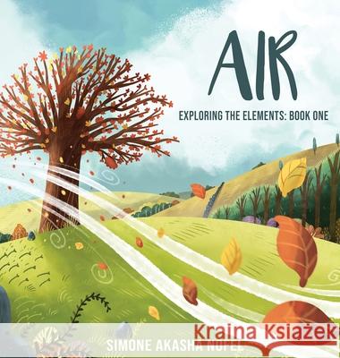 Air: Exploring the Elements Simone Akasha Nofel 9781957327006 Hearty & Free - książka