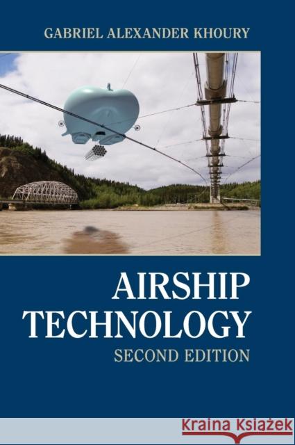 Airship Technology, 2nd Edition Khoury, Gabriel Alexander 9781107019706  - książka
