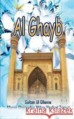 Al Ghayb Allama Ghazanfar Abbas Hashm Furqan Haideri 9781492991755 Createspace - książka