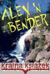 Alex 'n Bender C. H. Foertmeyer 9780595265411 Writers Club Press
