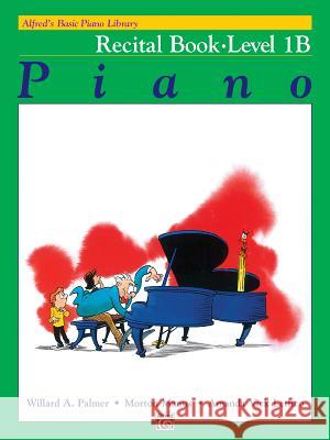 Alfred's Basic Piano Course Recital Book Willard Palmer Morton Manus Amanda Lethco 9780882848259 Alfred Publishing Company - książka