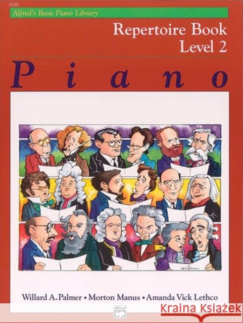Alfred's Basic Piano Library Repertoire Book 2 Willard A Palmer, Morton Manus, Amanda Vick Lethco 9780739012888 Alfred Publishing Co Inc.,U.S. - książka