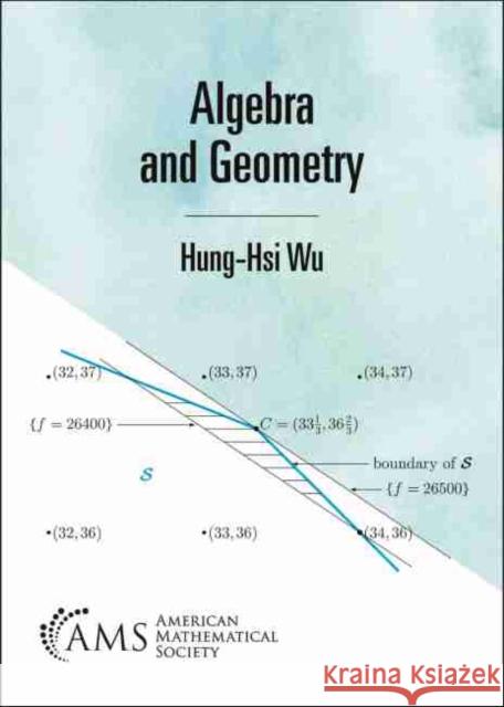 Algebra and Geometry Hung-Hsi Wu 9781470456764 American Mathematical Society - książka