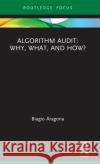 Algorithm Audit: Why, What, and How? Aragona, Biagio 9780367530914 Routledge