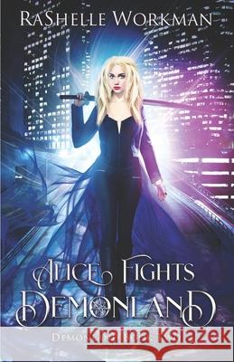 Alice Fights Demonland Rashelle Workman 9781086213492 Independently Published - książka