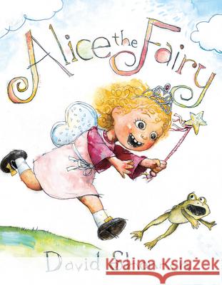 Alice the Fairy David Shannon 9780439490252 Blue Sky Press (AZ) - książka