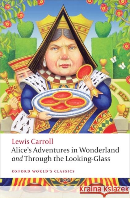 Alice's Adventures in Wonderland and Through the Looking-Glass Lewis Carroll 9780199558292 Oxford University Press - książka