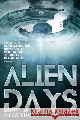 Alien Days: A Science Fiction Short Story Collection (The Days Series Book 2) Gannon, Charles E. 9781912327362 Castrum Press - książka