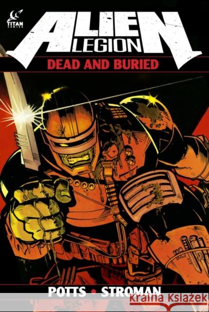 Alien Legion: Dead and Buried Potts, Carl 9781782760689 Titan Comics - książka