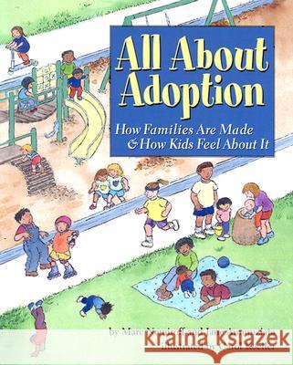 All about Adoption : How Families are Made and How Kids Feel About it Marc A. Nemiroff Jane Annunziata Carol Koeller 9781591470588 Magination Press - książka