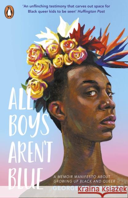 All Boys Aren't Blue George M. Johnson 9780241515037 Penguin Random House Children's UK - książka