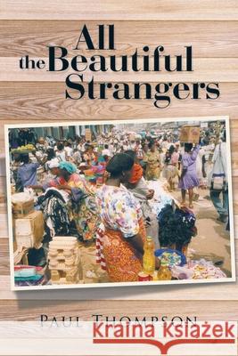 All the Beautiful Strangers Paul Thompson 9781952750083 Paul Thompson - książka