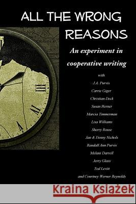 All the Wrong Reasons J. a. Purvis Carrie Giger Christian Deck 9781545204900 Createspace Independent Publishing Platform - książka
