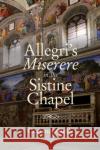 'Allegri's Miserere' in the Sistine Chapel O'Reilly, Graham 9781783274871 Boydell Press