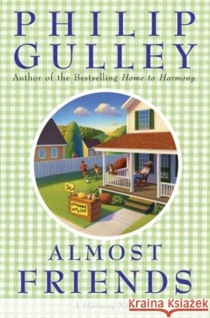 Almost Friends: A Harmony Novel Philip Gulley 9780060897307 HarperOne - książka